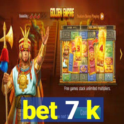 bet 7 k